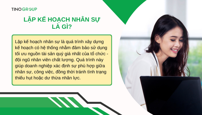 Lập kế hoạch nhân sự là gì? Tìm hiểu cách quản trị nhân sự như một chuyên gia 1 khai-niem-lap-ke-hoach-nhan-su