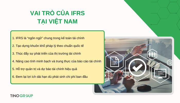 IFRS là gì? Tiết lộ 3 giai đoạn áp dụng IFRS tại Việt Nam 2 vai-tro-cua-ifrs-tai-viet-nam