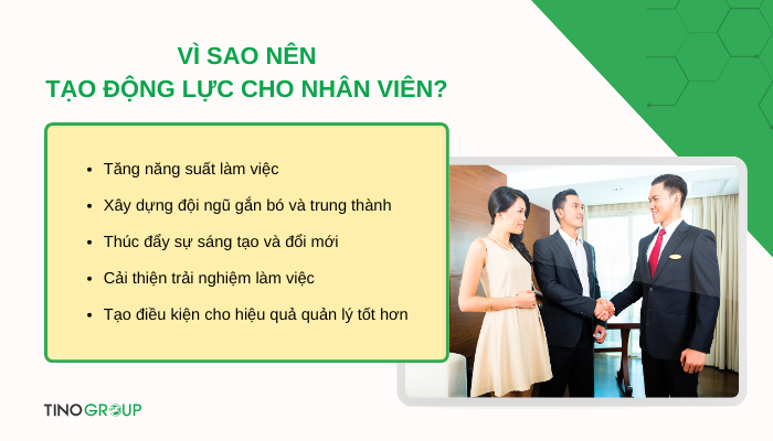 10 cách tạo động lực cho nhân viên giúp năng suất tăng đột phá 2 vi-sao-nen-tao-dong-luc-cho-nhan-vien