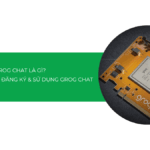Groq Chat là gì? Hướng dẫn cách đăng ký và sử dụng Groq Chat 2025