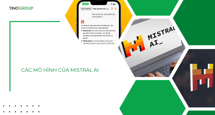 Mistral AI là gì? Hướng dẫn cách đăng ký và sử dụng Mistral AI 2025 4 Các mô hình của Mistral AI