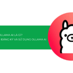 Ollama AI là gì? Hướng dẫn cách đăng ký và sử dụng Ollama AI 2025