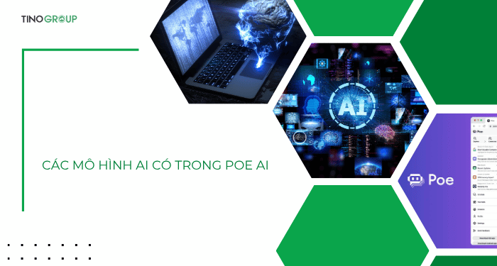 Các mô hình AI có trong Poe AI