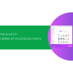 Poe AI là gì? Hướng dẫn cách đăng ký và sử dụng Poe AI 2025