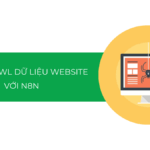 Hướng dẫn cách tạo workflow crawl dữ liệu website với n8n đơn giản