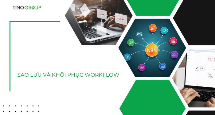 Sao lưu và khôi phục workflow