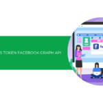 Hướng dẫn cách tạo Access Token Facebook Graph API để kết nối với n8n