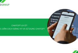 ChatGPT là gì? Hướng dẫn cách đăng ký và sử dụng ChatGPT [2025]