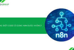 Không biết code có dùng n8n được không? Đánh giá chi tiết cho người không biết lập trình