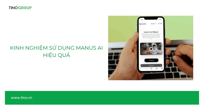 Manus AI là gì? Giải mã trợ lý AI toàn năng 2025 15 Kinh nghiệm sử dụng Manus AI hiệu quả