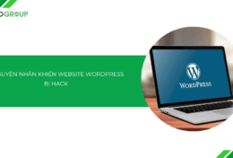 11 nguyên nhân khiến website WordPress bị hack & cách phòng tránh hiệu quả