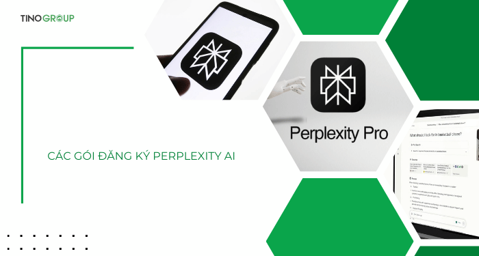 Perplexity AI là gì? Khám phá AI tìm kiếm hot nhất 2025 5 Các gói đăng ký Perplexity AI