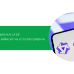 Qwen AI là gì? Hướng dẫn cách đăng ký và sử dụng Qwen AI [2025]