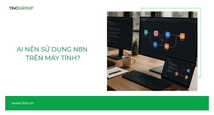 Hướng dẫn cách cài đặt n8n trên máy tính PC bằng Docker Desktop chi tiết A-Z 4 Ai nên sử dụng n8n trên Desktop?