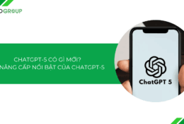 ChatGPT-5 có gì mới? 10 nâng cấp của OpenAI khiến dân công nghệ “phát sốt”