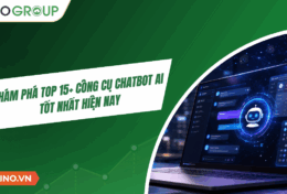Khám phá top 15+ công cụ chatbot AI tốt nhất hiện nay [2026]