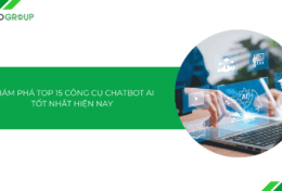 Khám phá top 15 công cụ chatbot AI tốt nhất hiện nay [2025]
