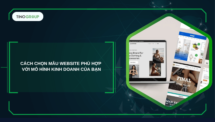 Top 50+ mẫu website bán hàng WordPress đẹp, chuẩn SEO 2025 57 Cách chọn mẫu website phù hợp với mô hình kinh doanh của bạn