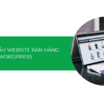 Top 50+ mẫu website bán hàng WordPress đẹp, chuẩn SEO 2025