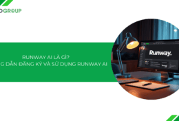 Runway AI là gì? Hướng dẫn cách đăng ký và sử dụng Runway AI [2025]