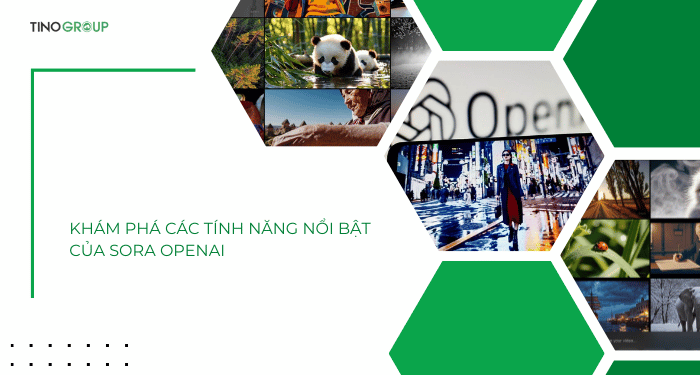 Các tính năng nổi bật của Sora OpenAi
