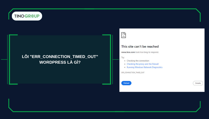 Lỗi "ERR_CONNECTION_TIMED_OUT" WordPress là gì?