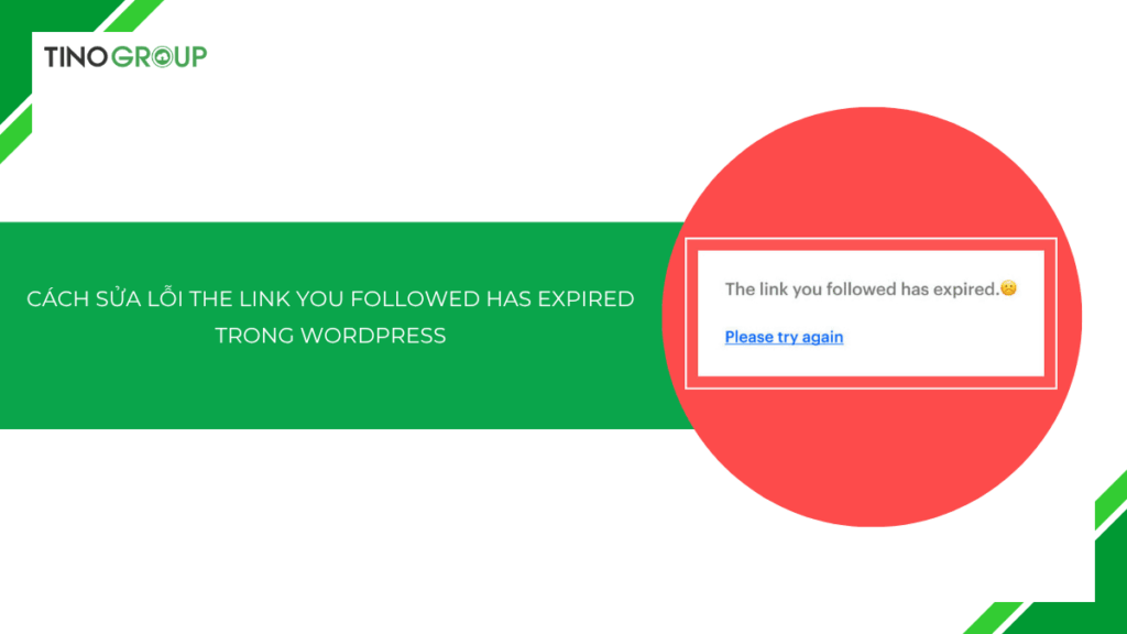 Cách sửa lỗi The Link You Followed Has Expired trong WordPress hiệu quả 100%