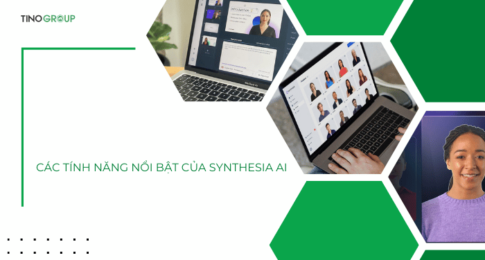 Các tính năng nổi bật của Synthesia AI