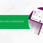 Cách tạo Mega Menu WordPress: Chi tiết cho người mới bắt đầu