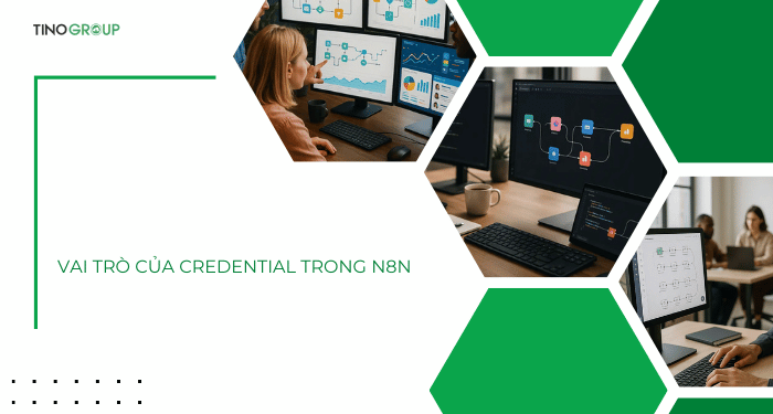 Vai trò của Credential trong n8n