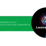 Leonardo AI là gì? Hướng dẫn cách đăng ký và sử dụng Leonardo AI [2025]