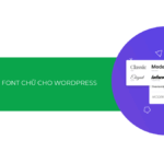 Top 10 plugin font chữ cho WordPress 2025: đẹp, nhẹ, dễ dùng!