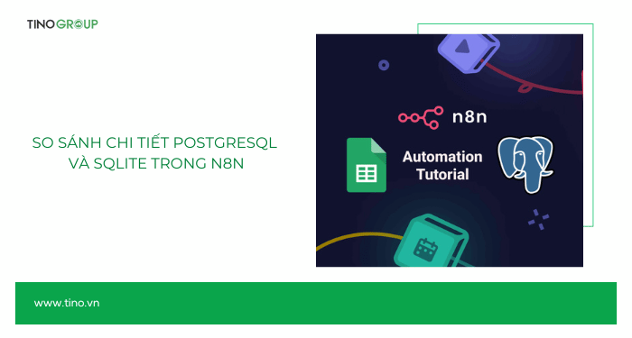So sánh chi tiết PostgreSQL và SQLite trong n8n