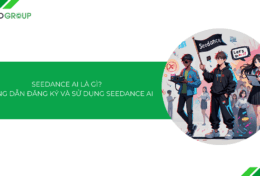 Seedance AI là gì? Hướng dẫn cách đăng ký và sử dụng Seedance AI [2025]