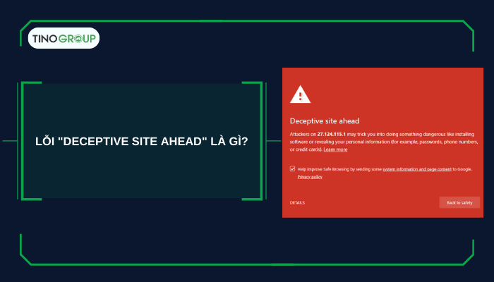 Lỗi "Deceptive Site Ahead" là gì?