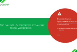 Hướng dẫn cách sửa lỗi Deceptive Site Ahead trong WordPress A-Z [2025]