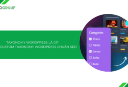 Taxonomy WordPress là gì? Hướng dẫn custom Taxonomy WordPress chuẩn SEO