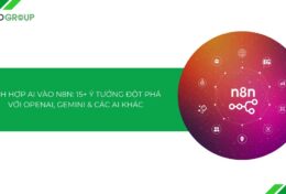 Tích hợp AI vào n8n: 15+ ý tưởng đột phá với OpenAI, Gemini & các AI khác