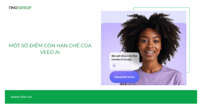 Một số điểm còn hạn chế của Veed AI