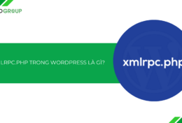 xmlrpc.php WordPress là gì? Hướng dẫn tắt xmlrpc.php để bảo mật website