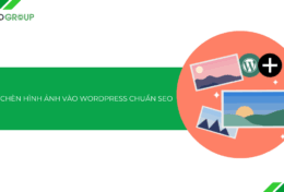 Cách chèn hình ảnh vào WordPress chuẩn SEO [2025]