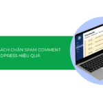 Hướng dẫn cách chặn spam comment WordPress hiệu quả [2025]