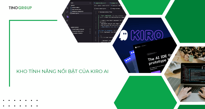 Kho tính năng nổi bật của Kiro AI