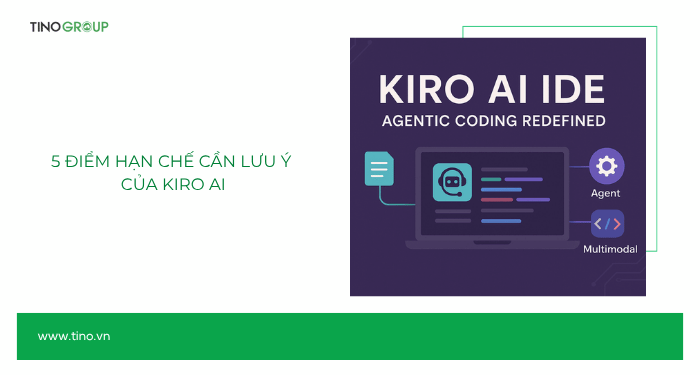 5 điểm hạn chế cần lưu ý của Kiro AI