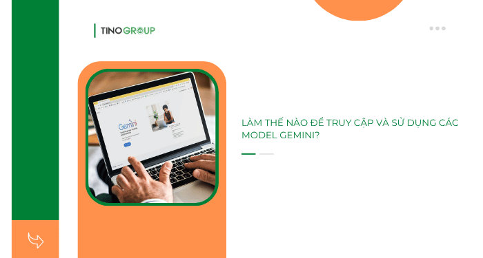 Làm thế nào để truy cập và sử dụng các model Gemini?
