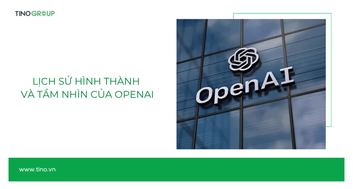 Tất tần tật về 7+ model của OpenAI bạn cần biết trong năm 2025 1 Lịch sử hình thành và tầm nhìn của OpenAI
