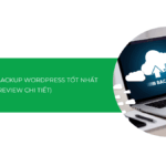 Top 10 plugin backup WordPress tốt nhất 2025 (Review chi tiết)