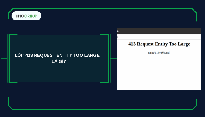 Hướng dẫn cách sửa lỗi 413 Request Entity too large trong WordPress 2025 1 Lỗi 413 Request Entity Too Large là gì?