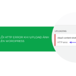 Hướng dẫn sửa lỗi HTTP error khi upload ảnh lên WordPress [2025]