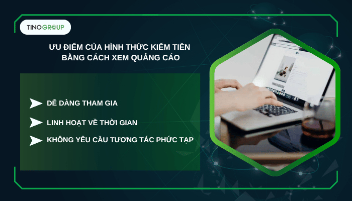 Xem quảng cáo kiếm tiền có thật không? Nền tảng nào uy tín? 3 Ưu điểm